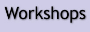 Workshops